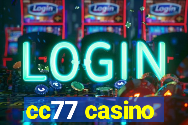 cc77 casino